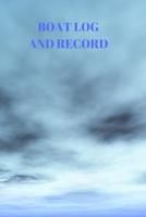 Boat Log and Record: Boating Trip Record and Expense Tracker 1082056464 Book Cover