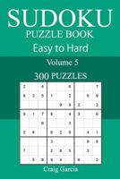 300 Easy to Hard Sudoku Puzzle Book 2018 1986957896 Book Cover