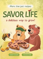 Savor Life. Summer : A Delicious Way to Grow 1971721050 Book Cover