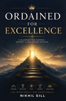 Ordained For Excellence 8169726859 Book Cover
