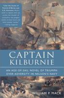 Captain Kilburnie: An Age-Of-Sail Novel of Triumph Over Adversity in Nelson's Navy 0425178269 Book Cover