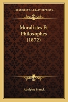 Moralistes Et Philosophes 2012800467 Book Cover