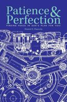 Patience & Perfection: Finding Peace in God's Plan for You! 0758660073 Book Cover