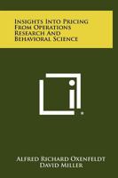 Insights Into Pricing from Operations Research and Behavioral Science 1258395355 Book Cover