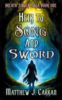 Heir to Song and Sword: Breath Singer Saga Book One 1963121023 Book Cover