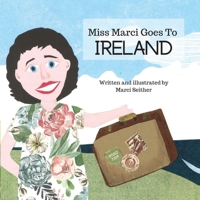 Miss Marci Goes To Ireland 1087865956 Book Cover