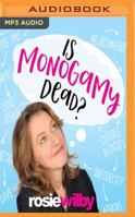 Is Monogamy Dead? 1786154536 Book Cover
