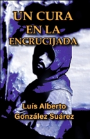 Un cura en la encrucijada (Spanish Edition) 9962882214 Book Cover