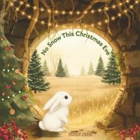 No Snow This Christmas Eve B0G4QCJQJG Book Cover