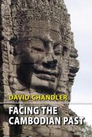 Facing The Cambodian Past 9747100649 Book Cover
