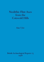 Neolithic Flint Axes from the Cotswold Hills 0904531287 Book Cover