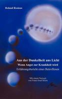 Aus der Dunkelheit ans Licht. Wenn Angst zur Krankheit wird 3831105820 Book Cover