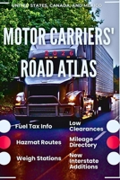 United States, Canada, and Mexico Motor Carriers' Road Atlas 2026: Fuel Tax Info, Hazmat Routes, Weigh Stations, Low Clearances, Mileage Directory & New Interstate Additions B0FL129RVB Book Cover