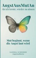 AngstAusMutAn: Als ich lernte, wieder zu atmen 3695136790 Book Cover