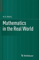 Mathematics in the Real World 1493948334 Book Cover