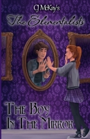 CJ McKay's The Elementalists, The Boy in the Mirror: The Boy in the Mirror B0C7T1NPH3 Book Cover