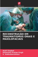 Reconstrução Em Traumatismos Orais E Maxilofaciais (Portuguese Edition) 620693280X Book Cover