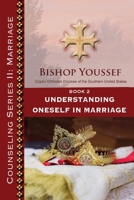 Book 2: Understanding Oneself in Marriage 1939972418 Book Cover
