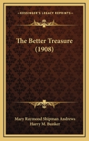 The Better Treasure 1166933768 Book Cover