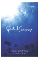 Spiritual Journey: Finding My Way Volume 1 B0BLR6RS2B Book Cover