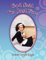 God Said I'm Just Fine 1441594418 Book Cover