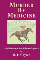 Murder By Medicine 0893344478 Book Cover