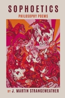 Sophoetics: Philosophy Poems B0C9SVRJBK Book Cover
