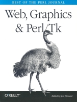 Web, Graphics & Perl TK: Best of the Perl Journal 0596003110 Book Cover