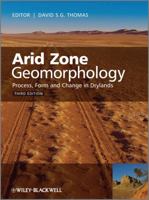 Arid Zone Geomorphology: Process, Form and Change in Drylands 0471976105 Book Cover