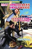 Max Wisecracks Hollywood: Foxtrotting for Justice (7) 0997071923 Book Cover