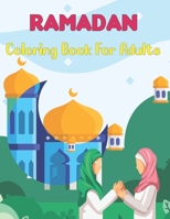 Ramadan Coloring Book For Adults: Islamic Activity Coloring Book for Teens and Adults - Islamic activities, coloring and Learning book for Adults to Make this Ramadan Perfect. B09244ZD6S Book Cover