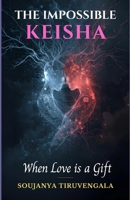 THE IMPOSSIBLE KEISHA: When Love is a Gift B0GR4418BM Book Cover