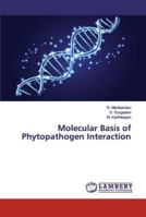 Molecular Basis of Phytopathogen Interaction 6139445752 Book Cover