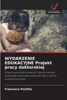 WYDARZENIE EDUKACYJNE Projekt pracy doktorskiej (Polish Edition) 6209615252 Book Cover