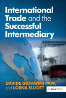 International Trade and the Successful Intermediary 1032838272 Book Cover