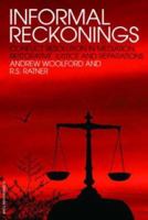 Informal Reckonings: Conflict Resolution in Mediation, Restorative Justice, and Reparations 1904385869 Book Cover