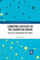 Lobbying Success in the European Union: The Role of Information and Frames 0367590379 Book Cover