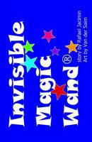 Invisible Magic Wand (R): Sequel to Hot Chocolate Underpants 1542460964 Book Cover