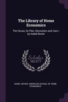 The House. Its Plan Decoration and Care 1014742641 Book Cover