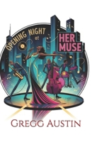 Opening Night at Her Muse B0G5Y9D92R Book Cover