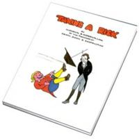 Taking a Risk: An Historical and Hysterical Look at the Purveyors of Death, Doom and Destruction 094869159X Book Cover