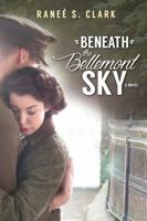 Beneath the Bellemont Sky 1524402788 Book Cover