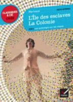 L'Ile Des Esclaves, La Colonie: Suivi D'Une Anthologie Sur Les Utopies 2218978474 Book Cover