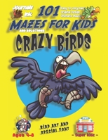 101 Mazes For Kids: SUPER KIDZ Book. Children - Ages 4-8 (US Edition). Cartoon Scared Black Crow Bird with custom art interior. 101 Puzzles w ... time! (Superkidz - Birds 101 Mazes for Kids) 1672566355 Book Cover