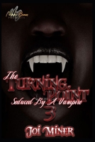 The Turning Point: Seduced By A Vampire B0CNY2C2G9 Book Cover