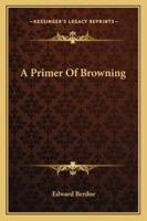 A Primer of Browning 1162958359 Book Cover