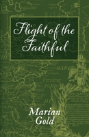 Flight Of The Faithful - A Family Odyssey 0992811686 Book Cover
