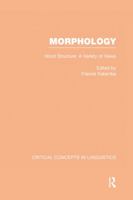 Morphology: Critical Concepts in Linguistics 0415270790 Book Cover