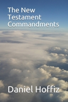 The New Testament Commandments B08L8GBT3R Book Cover