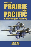 From the Prairie to the Pacific: A Blue Angel's Journey 1958407003 Book Cover